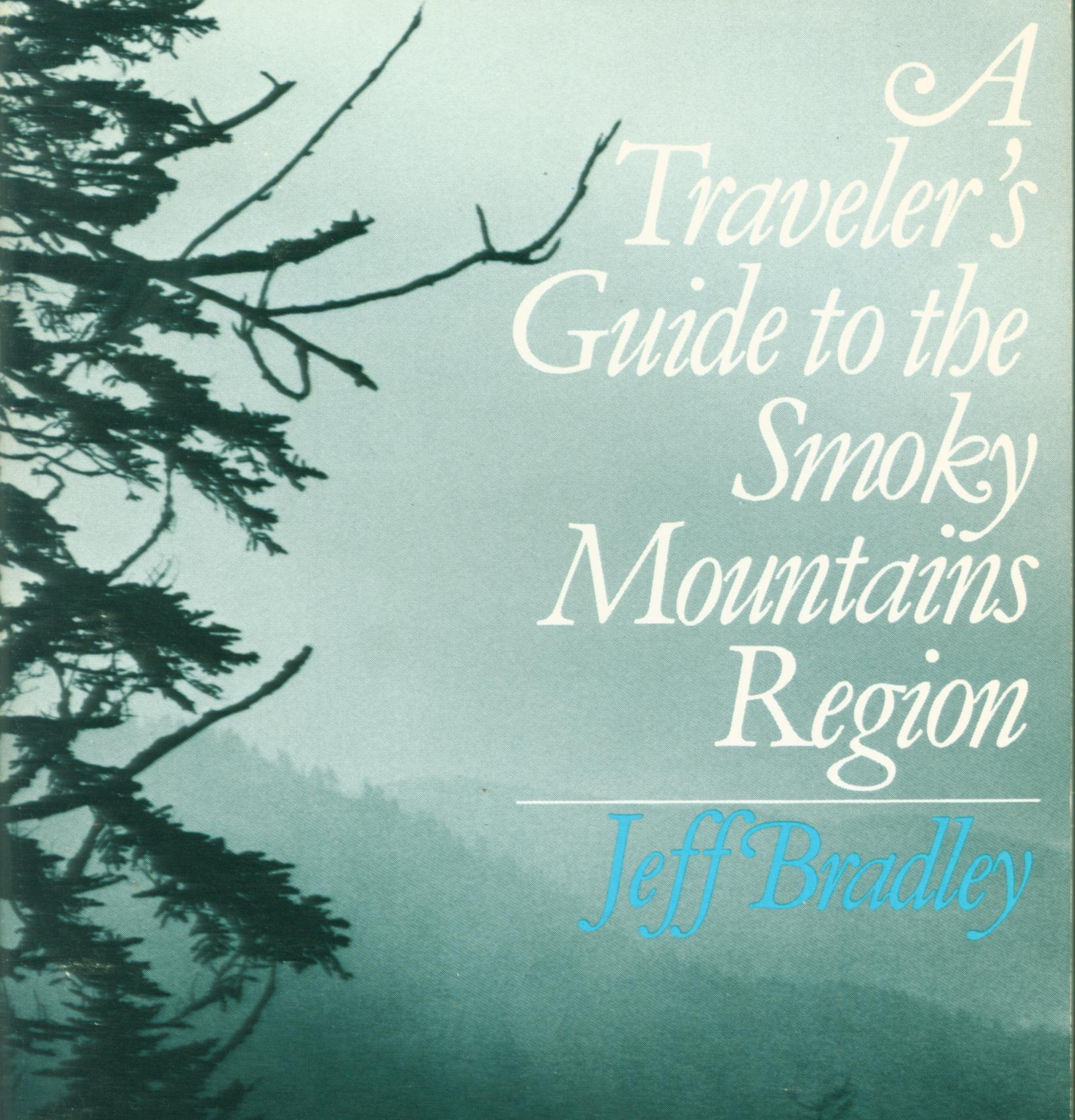 A TRAVELER'S GUIDE TO THE SMOKY MOUNTAINS REGION.
